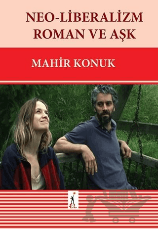 Neo-Liberalizm Roman ve Aşk