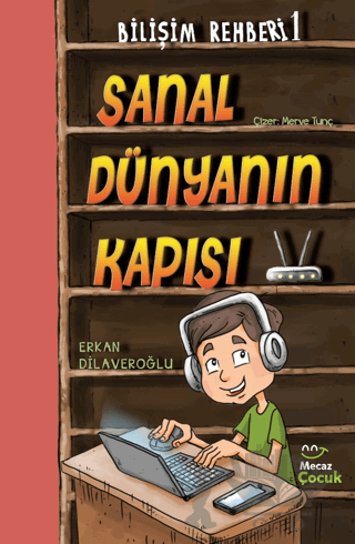 Bilişim Rehberi 1 - Sanal Dünyanın Kapısı