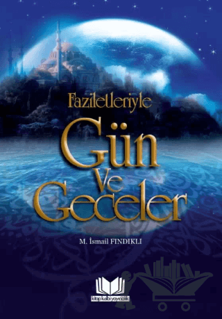 Faziletleriyle Gün ve Geceler