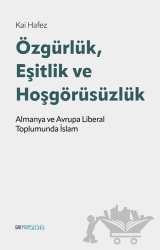 Özgürlük, Eşitlik ve Hoşgörüsüzlük
