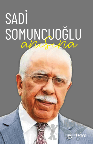Sadi Somuncuoğlu Anısına