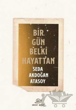 Bir Gün Belki Hayattan