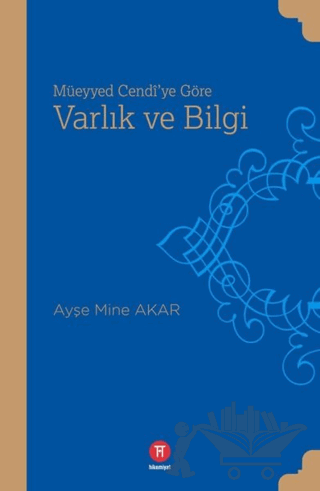 Müeyyed Cendi'ye Göre Varlık ve Bilgi