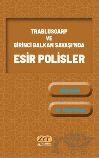 Trablusgarp ve Birinci Balkan Savaşı'nda Esir Polisler