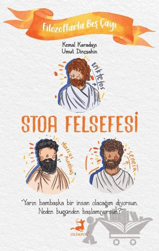 Stoa Felsefesi - Filozoflarla Beş Çayı