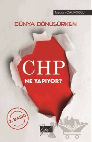 Dünya Dönüşürken CHP Ne Yapıyor?