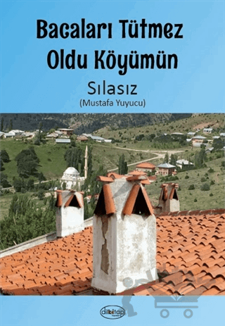 Bacaları Tütmez Oldu Köyümün