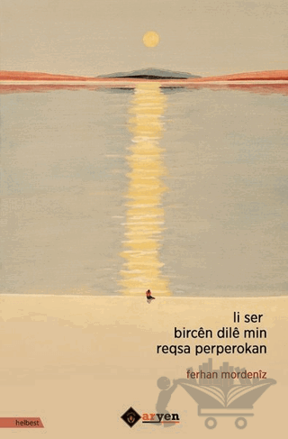 Li Ser Bircen Dile Min Reqsa Perperokan
