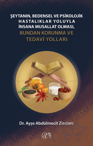 Şeytanın Bedensel ve Psikolojik Hastalıklar Yoluyla İnsana Musallat Olması
