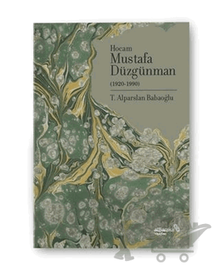 Hocam Mustafa Düzgünman (1920-1990)