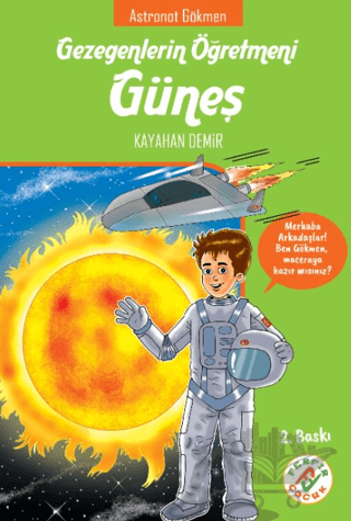 Gezegenlerin Öğretmenleri Güneş - Astronot Gökmen