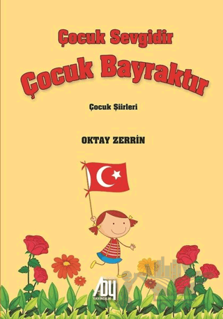 Çocuk Sevgidir Çocuk Bayraktır
