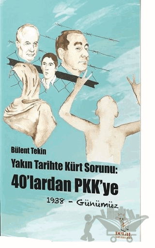 Yakın Tarihte Kürt Sorunu: 40'lardan PKK'ye