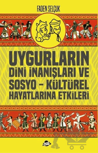 Uygurların Dini İnanışları ve Sosyo-Kültürel Hayatlarına Etkileri