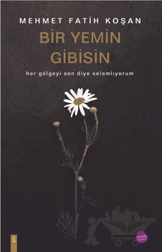 Bir Yemin Gibisin