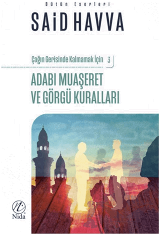 Adabı Muaşeret ve Görgü Kuralları - Çağın Gerisinde Kalmamak İçin 3
