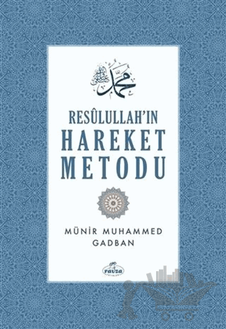 Resulullah'ın Hareket Metodu