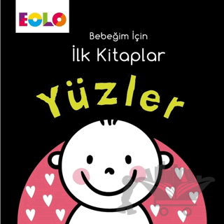 Yüzler - Bebeğim İçin İlk Kitaplar