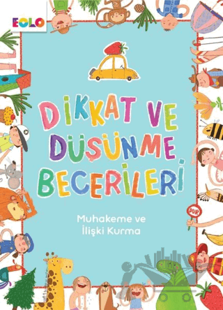 Muhakeme ve İlişki Kurma - Dikkat ve Düşünme Becerileri
