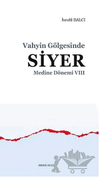 Medine Dönemi 7 - Vahyin Gölgesinde Siyer