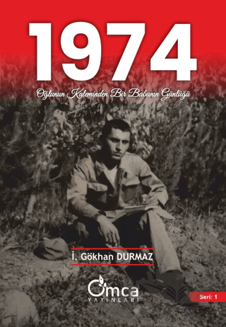 1974 Oğlunun Kaleminden Bir Babanın Günlüğü