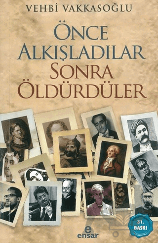 Önce Alkışladılar Sonra Öldürdüler