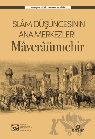 İslam Düşüncesinin Ana Merkezleri: Maveraünnehir