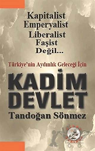 Türkiye'nin Geleceği İçin Kadim Devlet