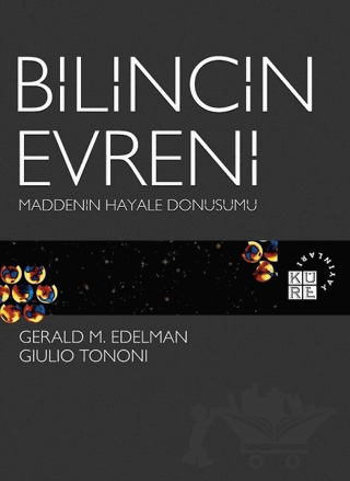 Bilincin Evreni Maddenin Hayale Dönüşümü