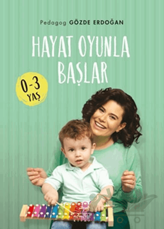 Hayat Oyunla Başlar (0-3 Yaş)