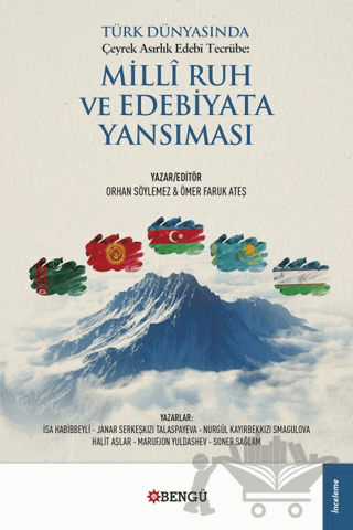 Türk Dünyasında Çeyrek Asırlık Edebi Tecrübe: Milli Ruh Ve Edebiyata Yansıması