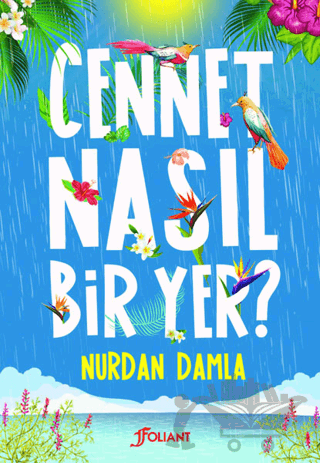 Cennet Nasıl Bir Yer?