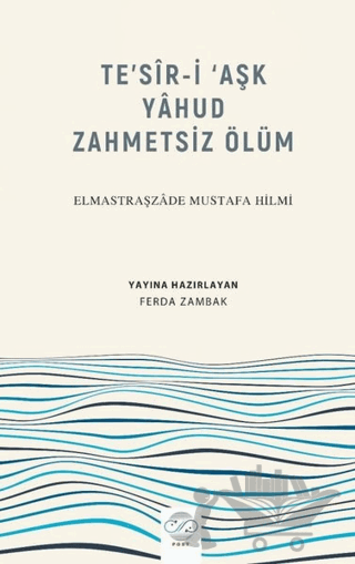 Te’sir-İ ‘Aşk Yahud Zahmetsiz Ölüm