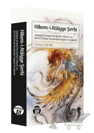 Hikem-i Ataiyye Şerhi - Abdullah Şerkavi’nin Şerhü’l-Hikem’i ve Ali Örfi Efendi Tarafından Yapılan Tercümesi