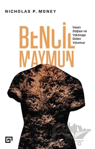 Bencil Maymun: İnsan Doğası ve Yokoluşa Giden Yolumuz