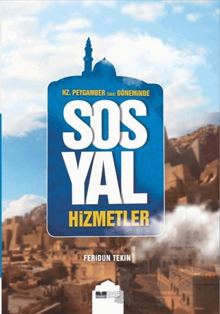Hz.Peygamber (Sas) Döneminde Sosyal Hizmetler