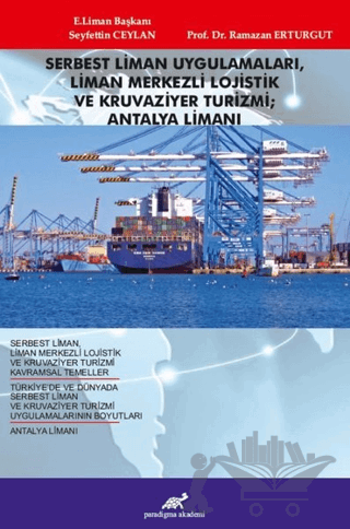 Serbest Liman Uygulamaları, Liman Merkezli Lojistik ve Kruvaziyer Turizmi; Antalya Limanı