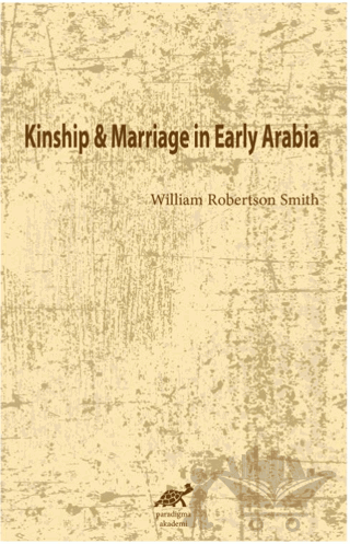 Kinship and Marriage in Early Arabia