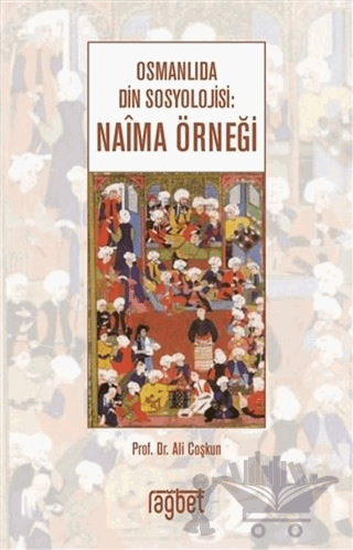 Osmanlıda Din Sosyolojisi: Naima Örneği