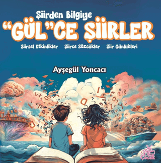 Şiirden Bilgiye “Gül”Ce Şiirler