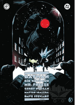 Batman: Bir Kötü Gün - Mr. Freeze