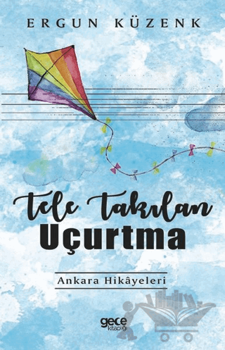 Tele Takılan Uçurtma