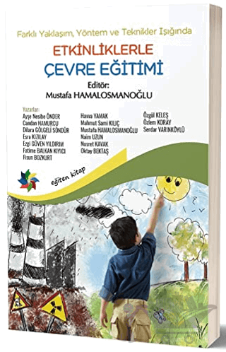 Farklı Yaklaşım, Yöntem ve Teknikler Işığında Etkinliklerle Çevre Eğitimi