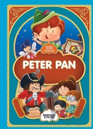 Peter Pan - Resimli Klasik Masallar