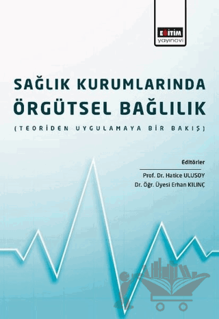Sağlık Kurumlarında Örgütsel Bağlılık