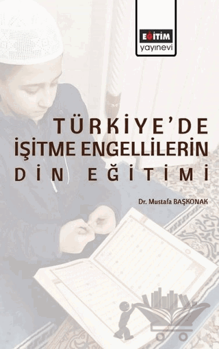 Türkiye’de İşitme Engellilerin Din Eğitimi