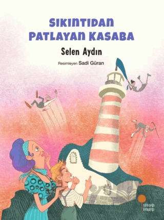 Sıkıntıdan Patlayan Kasaba