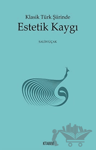 Klasik Türk Şiirinde Estetik Kaygı