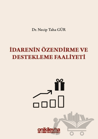 İdarenin Özendirme ve Destekleme Faaliyeti