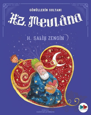 Gönüllerin Sultanı Hz. Mevlana